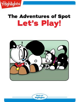 cover image of The Adventures of Spot: Let's Play
